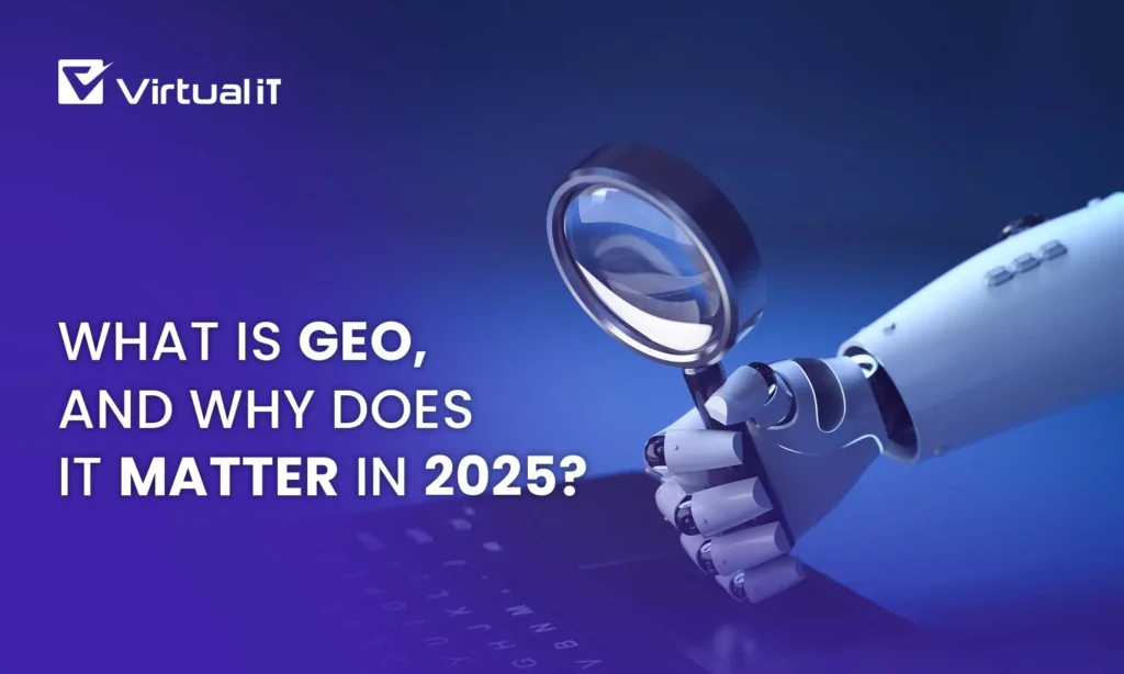 What is GEO, and why does it matter in 2025