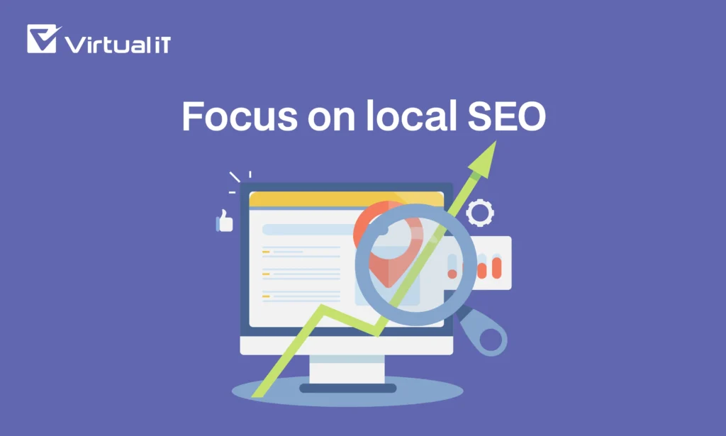 Focus on local SEO